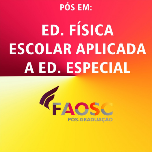 PÓS-GRADUAÇÃO EM EDUCAÇÃO FÍSICA ESCOLAR APLICADA A EDUCAÇÃO ESPECIAL